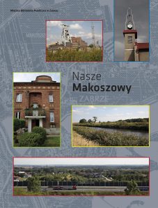 Prezentujemy – „Nasze Makoszowy”