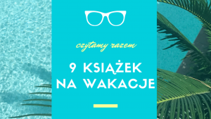 9 książek na wakacje