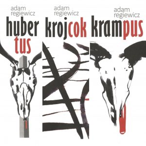 Trylogia zabrzańska: Hubertus, Krajcok, Krampus