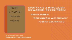 Spotkanie z Mikołajem Nowakiem – Rogozińskim
