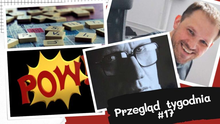 Przegląd tygodnia #17