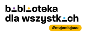 Biblioteka dla wszystkich. Moje miejsce